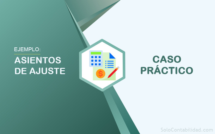 Ejemplo de asientos de ajuste