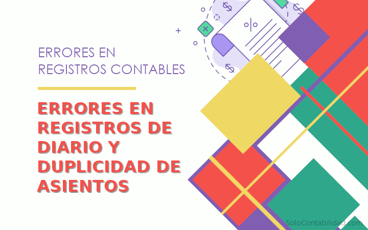 Errores en registros de diario y duplicidad de asientos