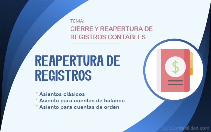 Reapertura de registros - Cierre y reapertura de registros contables
